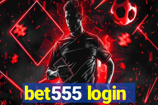 bet555 login